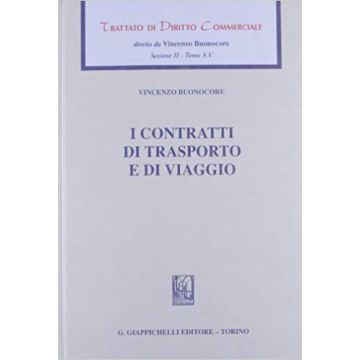 Trattato di Diritto Commerciale. Sez. II. Vol. 3/5: I contratti di trasporto e di viaggio