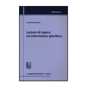 Lezioni Di Logica Ed Informatica Giuridica   [Romeo - Giappichelli]