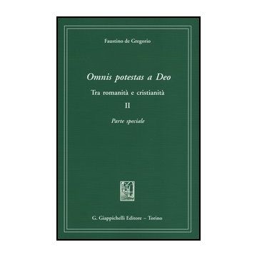 Omnis Potestas A Deo. Tra Romanita' E Cristianita' Parte Speciale   [De Gregorio  - Giappichelli]