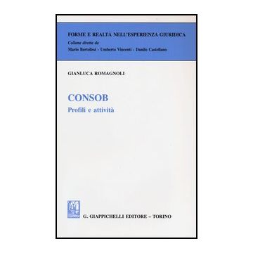Consob. Profili E Attivita' - Romagnoli Gianluca - Giappichelli - 9788834836187