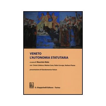 Veneto. L'autonomia Statutaria   [Malo - Giappichelli]