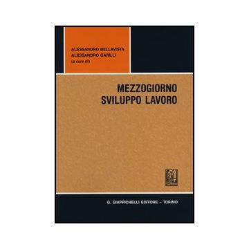 Mezzogiorno Sviluppo Lavoro    [Bellavista - Giappichelli]