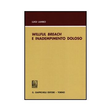 Willful Breach E Inadempimento Doloso   [Lambo - Giappichelli]
