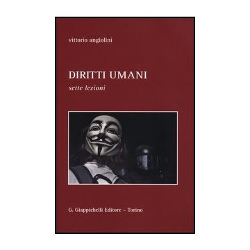 Diritti Umani. Sette Lezioni - Angiolini Vittorio - Giappichelli - 9788834836941