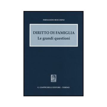 Diritto Di Famiglia. Le Grandi Questioni    [Bocchini - Giappichelli]