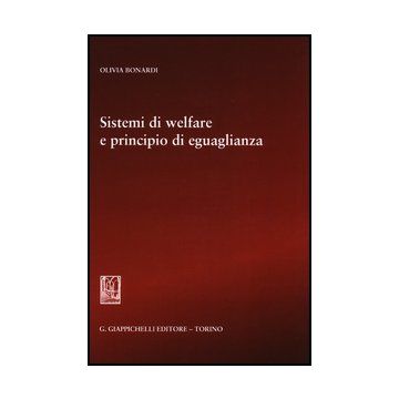 Sistemi Di Welfare E Principio Di Eguaglianza - Bonardi Olivia - Giappichelli - 9788834837412