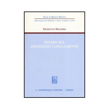 Studio Sul Contegno Concludente   [Muccioli - Giappichelli]