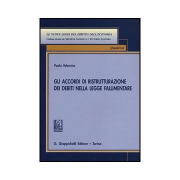 Gli Accordi Di Ristrutturazione Dei Debiti Nella Legge Fallimentare  - Valensise Paolo - Giappichelli - 9788834838150