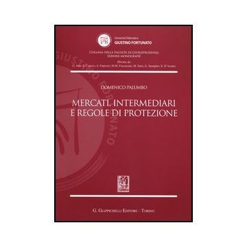 Mercati, Intermediari E Regole Di Protezione   [Palumbo - Giappichelli]