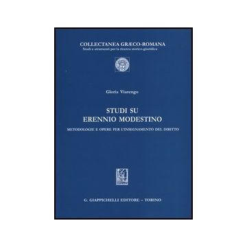 Studi Su Erennio Modestino. Metodologie E Opere Per L'insegnamento Del Diritto  [Viarengo - Giappichelli]