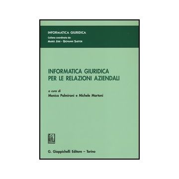 Informatica Giuridica Per Le Relazioni Aziendali    [Palmirani - Giappichelli]