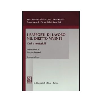I Rapporti Di Lavoro Nel Diritto Vivente. Casi E Materiali  -  - Giappichelli - 9788834839157