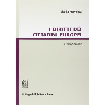 I Diritti Dei Cittadini Europei  - Morviducci Claudia - Giappichelli - 9788834847428