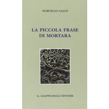 La Piccola Frase Di Mortara  - Gallo Marcello - Giappichelli - 9788834847664