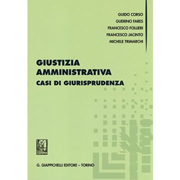 Giustizia Amministrativa. Casi Di Giurisprudenza -  - Giappichelli - 9788834847817