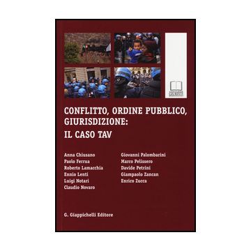 Conflitto, Ordine Pubblico, Giurisdizione. Il Caso Tav -  - Giappichelli - 9788834848173