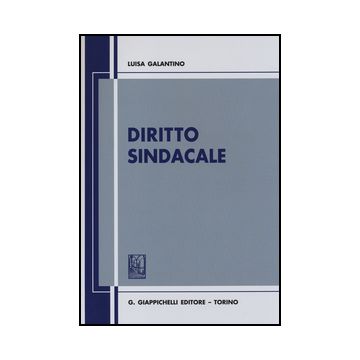 Diritto Sindacale - Galantino Luisa - Giappichelli - 9788834848272
