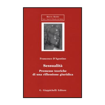 Sessualita. Premesse Teoriche Di Una Riflessione Giuridica - D'agostino Francesco - Giappichelli - 9788834848364