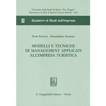 Modelli E Tecniche Di Management Applicati All'impresa Turistica - Paniccia Paola; Basciano Massimiliano - Giappichelli - 9788834848395