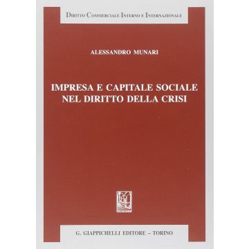 Impresa E Capitale Sociale Nel Diritto Della Crisi 2/ed. [Munari - Giappichelli]