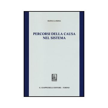 Percorsi Della Causa Nel Sistema - La Rosa Elena - Giappichelli - 9788834849477