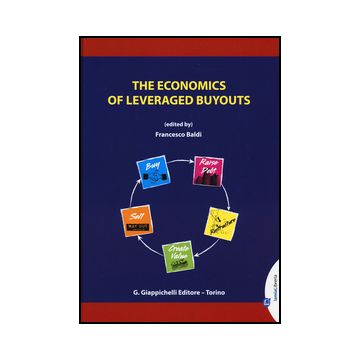 The Economics Of Leveraged Buyouts  - Baldi F.  - Giappichelli - 9788834849958