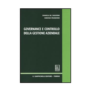 Governance E Controllo Della Gestione Aziendale - Salvioni Daniela M.; Franzoni Simona - Giappichelli - 9788834851609