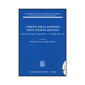 I Diritti Degli Azionisti Nelle Societa' Quotate  - Ciocca N. ; Marasa' G.  - Giappichelli - 9788834859230