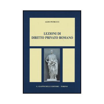 Lezioni Di Diritto Privato Romano   [Petrucci - Giappichelli]