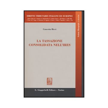 La Tassazione Consolidata Nell'ires  - Ricci Concetta - Giappichelli - 9788834860496