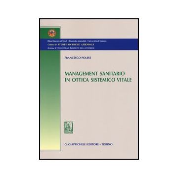 Management Sanitario In Ottica Sistemico Vitale   [Polese - Giappichelli]