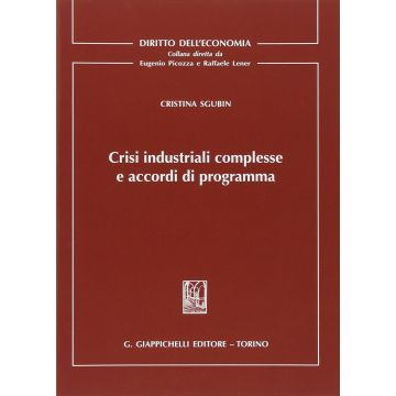Crisi Industriali Complesse E Accordi Di Programma - Sgubin Cristina - Giappichelli - 9788834878132