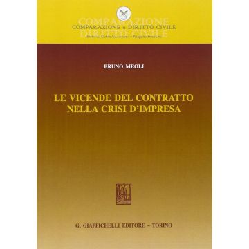Le Vicende Del Contratto Nella Crisi D'impresa  - Meoli Bruno - Giappichelli - 9788834878439