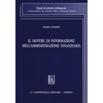 Il Dovere Di Informazione Dell'amministrazione Finanziaria  - Pierro Maria - Giappichelli - 9788834878552