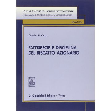 Fattispecie E Disciplina Del Riscatto Azionario - Di Cecco Giustino - Giappichelli - 9788834878668