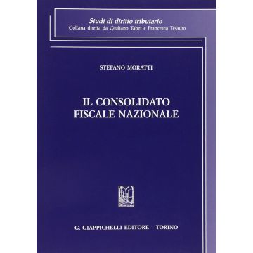 Il Consolidato Fiscale Nazionale  - Moratti Stefano - Giappichelli - 9788834878897