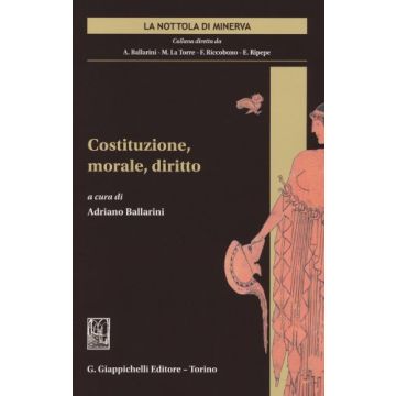 Costituzione, Morale, Diritto - Ballarini A.  - Giappichelli - 9788834879351