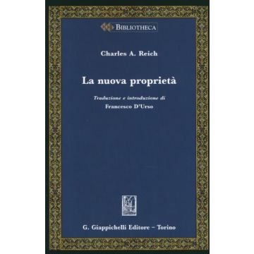 La Nuova Proprieta'  - Reich Charles A. - Giappichelli - 9788834879498