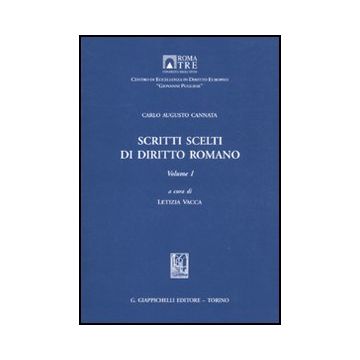 Scritti Scelti Di Diritto Romano - Cannata Carlo A.; Vacca L.  - Giappichelli - 9788834884850