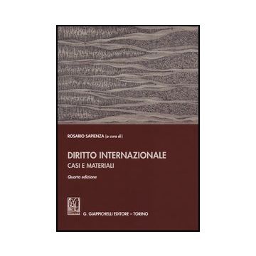 Diritto Internazionale. Casi E Materiali - Sapienza R.  - Giappichelli - 9788834889831