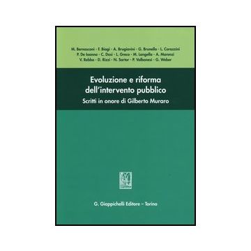 Evoluzione E Riforma Dell'intervento Pubblico. Scritti In Onore Di Gilberto Muraro -  - Giappichelli - 9788834893197