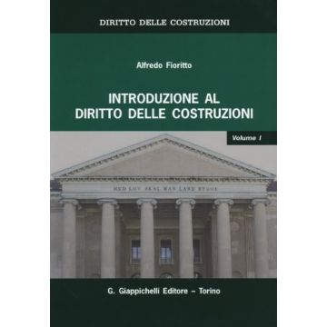 Diritto Delle Costruzioni Introduzione Al Diritto Delle Costruzioni - Fioritto Alfredo - Giappichelli - 9788834899779