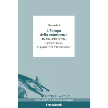 L'Europa della conoscenza. Politica della ricerca e scienze sociali in prospettiva transnazionale