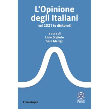 L'opinione degli italiani nel 2021 (e dintorni)