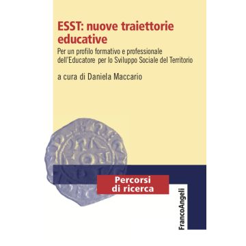 ESST: nuove traiettorie educative. Per un profilo formativo e professionale dell'Educatore per lo Sviluppo Sociale del Territorio