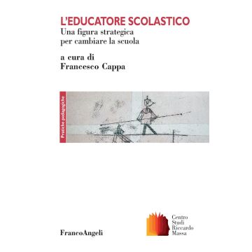 L'educatore scolastico. Una figura strategica per cambiare la scuola