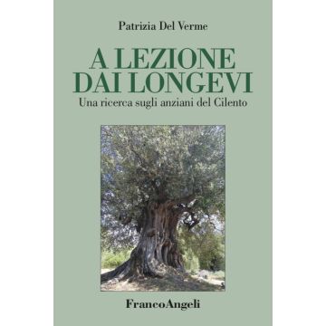 A lezione dai longevi. Una ricerca sugli anziani del Cilento