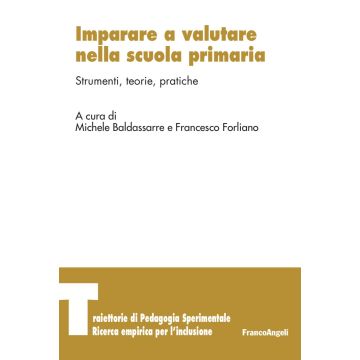 Imparare a valutare nella scuola primaria. Strumenti, teorie, pratiche