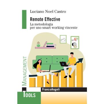 Remote effective. La metodologia per uno smart working vincente