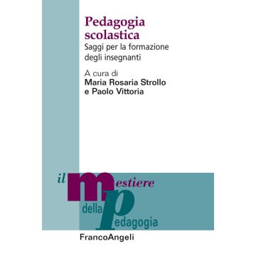 Pedagogia scolastica. Saggi per la formazione degli insegnanti